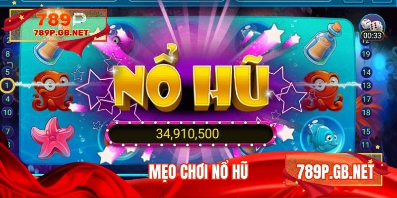 Mẹo chơi nổ hũ