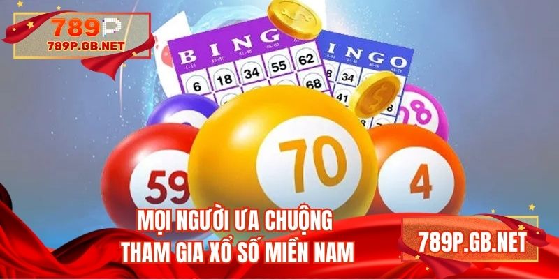 Mọi người ưa chuộng tham gia xổ số miền Nam